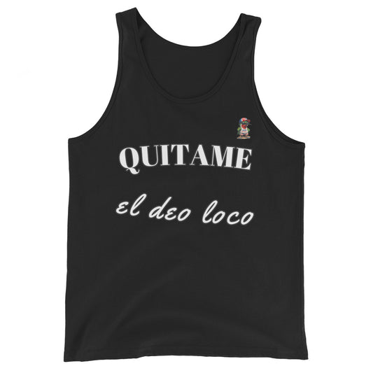 Camiseta tirantes unisex cubana Quitame el deo loco cultura cubana El Guasabeo